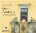 Okno Papieskie. Franciszkańska 3 CD chicago polish bookstore