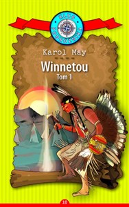 Winnetou. Część 1. Kolekcja: Klub Podróżnika. Tom 10 in polish