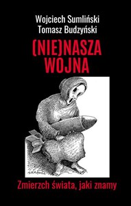 (Nie)Nasza wojna Zmierzch świata, jaki znamy  