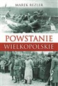 Powstanie Wielkopolskie Spojrzenie po 90 latach 