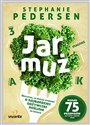 Jarmuż Wszystko, co musisz wiedzieć o najbardziej odżywczym warzywie na świecie - Stephanie Pedersen