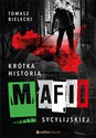 Krótka historia mafii sycylijskiej polish usa