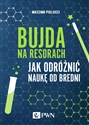 Bujda na resorach Jak odróżnić naukę od bredni Bookshop