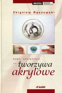 Nowe spojrzenie na tworzywa akrylowe  