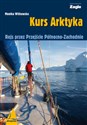 Kurs Arktyka Rejs przez Przejście Północno-Zachodnie online polish bookstore