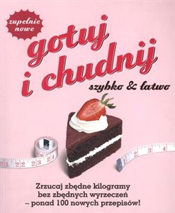 Gotuj i chudnij, szybko & łatwo 