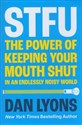 STFU The Power of Keeping Your Mouth Shut in a World That Won’t Stop Talking - Dan Lyons polish usa