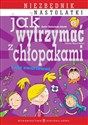 Jak wytrzymać z chłopakami i nie zwariować - Aniela Cholewińska-Szkolik  