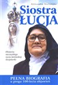 Siostra Łucja Pełna biografia u progu 100-lecia objawień Historia niezwykłego życia fatimskiej wizjonerki polish usa