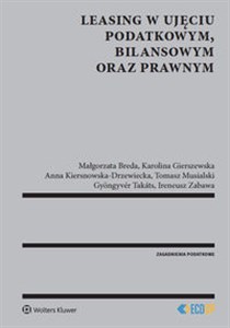 Leasing w ujęciu podatkowym bilansowym oraz prawnym books in polish