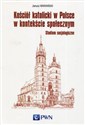 Kościół katolicki w Polsce w kontekście społecznym Studium socjologiczne - Janusz Mariański