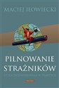 Pilnowanie strażników Etyka dziennikarska w praktyce - Polish Bookstore USA