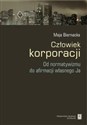 Człowiek korporacji Od normatywizmu do afirmacji własnego Ja Polish bookstore
