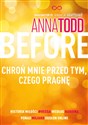 Before Chroń mnie przed tym, czego pragnę - Anna Todd