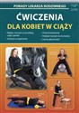 Ćwiczenia dla kobiet w ciąży - Emilia Chojnowska-Depczyńska