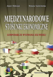 Międzynarodowe stosunki ekonomiczne Gospodarcze wyzwania XXI wieku Canada Bookstore