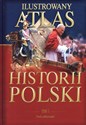Ilustrowany atlas historii Polski. Tom 3. Pod zaborami 
