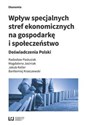 Wpływ specjalnych stref ekonomicznych na gospodarkę i społeczeństwo Doświadczenia Polski buy polish books in Usa