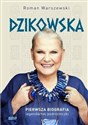 Dzikowska. Pierwsza biografia... (z autografem)   