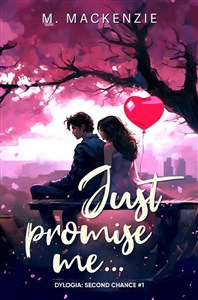 Just promise me... Dylogia Second Chance. Tom 1  polish usa