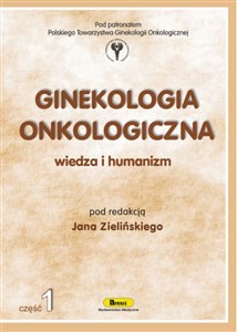 Ginekologia onkologiczna wiedza i humanizm, cz. I to buy in USA
