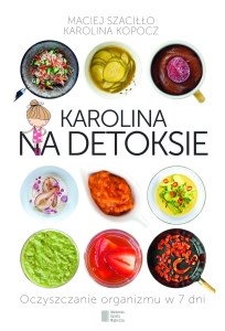 Karolina na detoksie Oczyszczanie organizmu w 7 dni polish books in canada