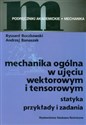 Mechanika ogólna w ujęciu wektorowym i tensorowym polish books in canada