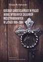 Kościoły chrześcijańskie w Polsce wobec wybranych zagadnień międzynarodowych w latach 1989-2004  