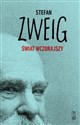 Świat wczorajszy Wspomnienia - Stefan Zweig