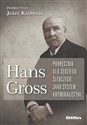 Hans Gross Podręcznik dla sędziego śledczego jako system kryminalistyki - Hans Gross 