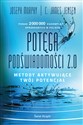 Potęga podświadomości 2.0 Metody aktywujące twój potencjał - Joseph Murphy, C. James Jensen bookstore