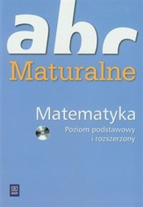 ABC maturalne Matematyka z płytą CD Poziom podstawowy i rozszerzony - Polish Bookstore USA