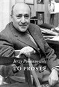 To proste - Jerzy Pomianowski  