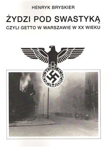 Żydzi pod swastyką czyli Getto w Warszawie w XX wieku buy polish books in Usa