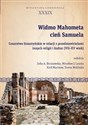 Widmo Mahometa, cień Samuela Cesarstwo bizantyńskie w relacji z przedstawicielami innych religii i kultur (VII–XV w.) pl online bookstore