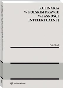Kulinaria w polskim prawie własności intelektualnej - Polish Bookstore USA