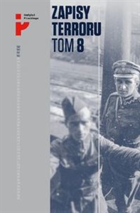 Zapisy Terroru Tom 8 Polscy żołnierze w niewoli sowieckiej in polish