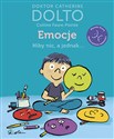 Emocje Niby nic a jednak... - Catherine Dolto, Colline Faure-Poiree