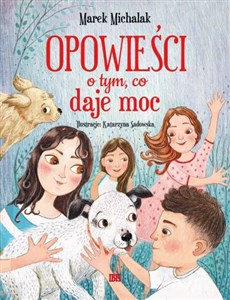 Opowieści o tym, co daje moc Polish Books Canada
