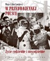 W przedwojennej Polsce Życie codzienne i niecodzienne. - Maja i Jan Łozińscy