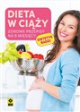 Dieta w ciąży Zdrowe przepisy na 9 miesięcy - Opracowanie Zbiorowe - Polish Bookstore USA