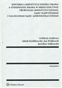 Kontrola konstytucyjności prawa a stosowanie prawa w orzecznictwie Trybunału Konstytucyjnego Sądu Najwyższego i Naczelnego Sądu Administracyjnego books in polish