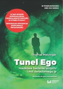 Tunel Ego Naukowe badanie umysłu a mit świadomego „ja”. - Polish Bookstore USA
