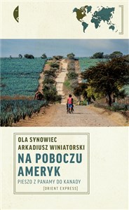 Na poboczu Ameryk Pieszo z Panamy do Kanady Polish Books Canada