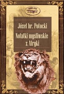 Notatki myśliwskie z Afryki Somali Polish Books Canada