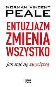 Entuzjazm zmienia wszystko Jak stać się zwycięzcą pl online bookstore