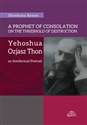 A Prophet of Consolation on the Threshold of Destruction: Yehoshua Ozjasz Thon, an Intellectual Port online polish bookstore