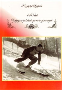 140 lat z dziejów polskich sportów zimowych 