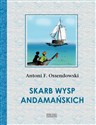 Skarb Wysp Andamańskich - Antoni Ferdynand Ossendowski  