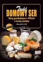 Twój domowy ser Sery pochodzące z Włoch i reszty świata bookstore